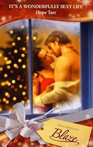 It's a Wonderfully Sexy Life (Blaze Romance) by Hope C. Tarr