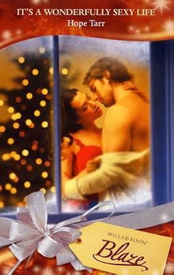 It's a Wonderfully Sexy Life (Blaze Romance)