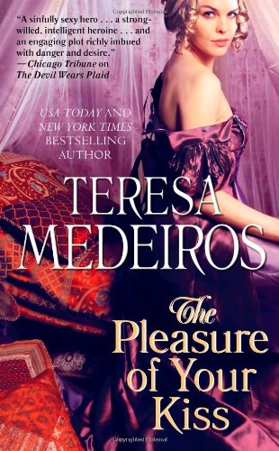 The Pleasure of Your Kiss by Teresa Medeiros