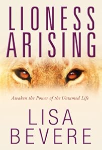 Lioness Arising: Wake Up and Change Your World