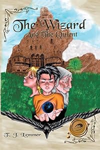 The Wizard and the Quient by T. J. Lemmer
