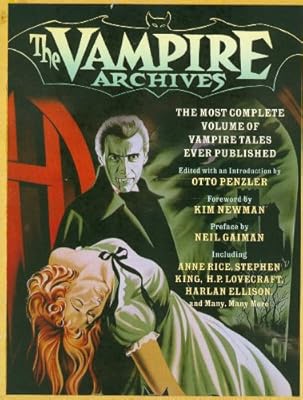 The Vampire Archives: The Most Complete Volume of Vampire Tales Ever Published (Vintage Crime/Black Lizard)