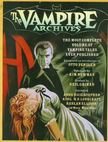 The Vampire Archives: The Most Complete Volume of Vampire Tales Ever Published (Vintage Crime/Black Lizard) by Otto Penzler