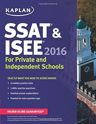Kaplan SSAT &amp; ISEE 2016: For Private and Independent School Admissions