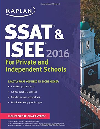 Kaplan SSAT &amp; ISEE 2016: For Private and Independent School Admissions by Kaplan