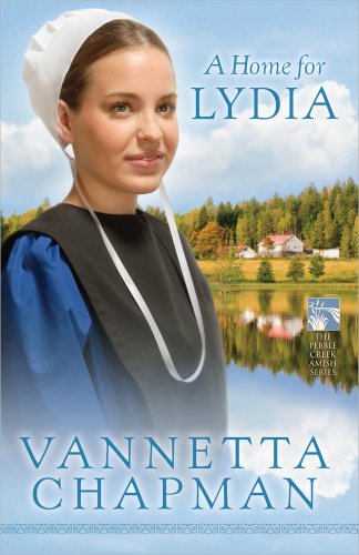 A Home for Lydia by Vannetta Chapman