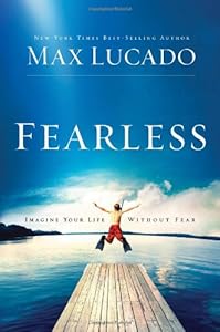 Fearless: Imagine Your Life Without Fear