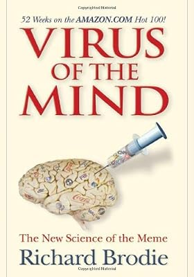 Virus of the Mind: The New Science of the Meme