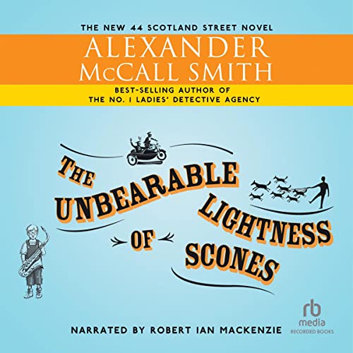 Unbearable Lightness of Scones by Alexander McCall Smith