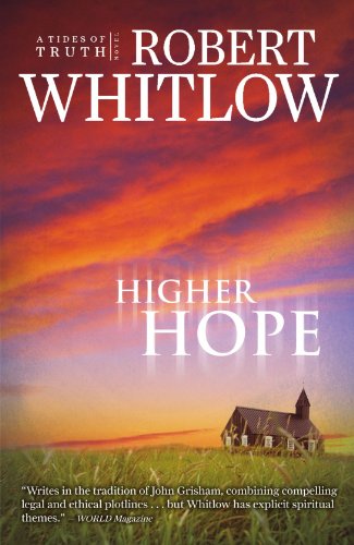 Higher Hope: Tides of Truth, Book 2 by Robert Whitlow