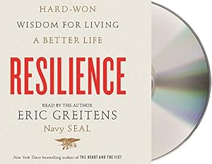 Resilience: Hard-Won Wisdom for Living a Better Life