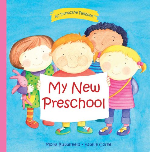 My New Preschool: An Interactive Playbook by Moira Butterfield