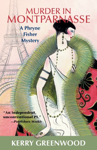 Murder in Montparnasse: A Phryne Fisher Mystery by Kerry Greenwood