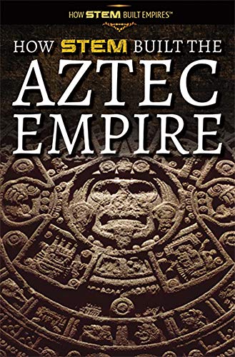 Algopix Similar Product 6 - How STEM Built the Aztec Empire How