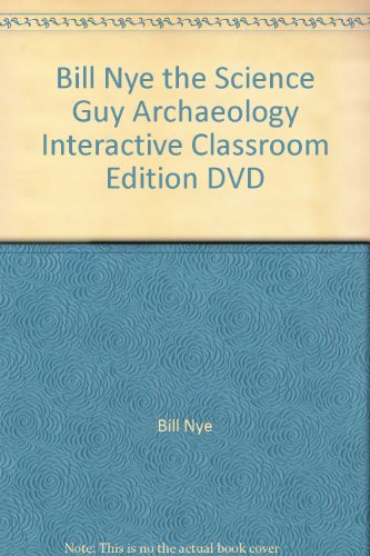 Bill Nye The Science Guy: Archaeology by Bill Nye