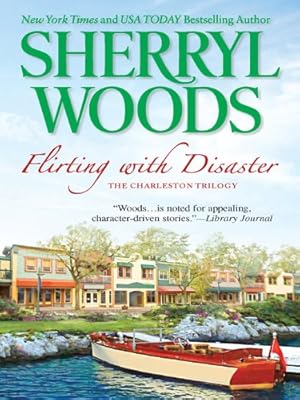 Flirting with Disaster (Charleston Trilogy)