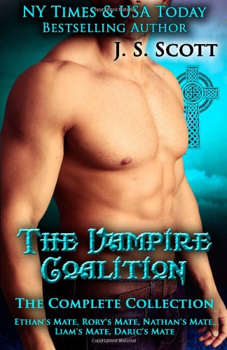 The Vampire Coalition: The Complete Collection: Ethan's Mate, Rory's Mate, Nathan's Mate, Liam's Mate, Daric's Mate by J. S. Scott