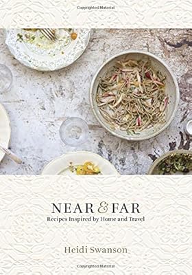 Near & Far: Recipes Inspired by Home and Travel
