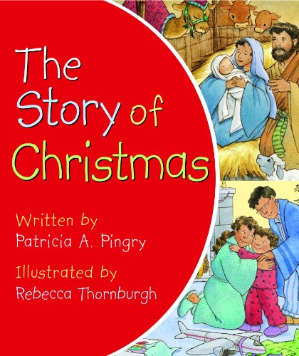 The Story of Christmas by Patricia A. Pingry