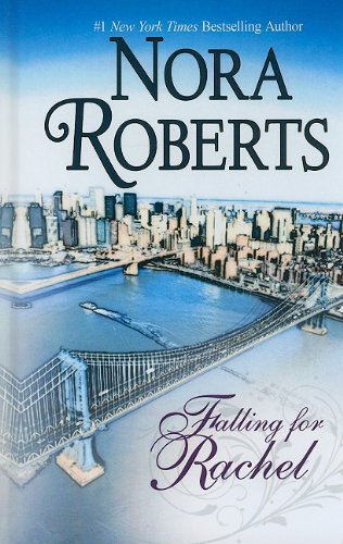 Falling for Rachel by Nora Roberts