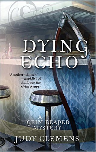 Dying Echo: A Grim Reaper Mystery by Judy Clemens