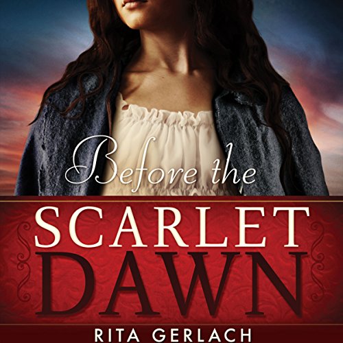 Before the Scarlet Dawn: Daughters of the Potomac, Book 1 by Rita Gerlach