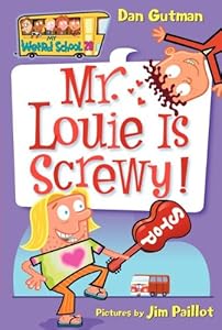 My Weird School #20: Mr. Louie Is Screwy!