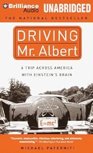 Driving Mr. Albert: A Trip Across America with Einstein's Brain