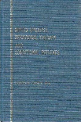 Reflex Epilepsy, Behavioral Therapy, and Conditional Reflexes