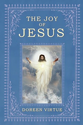 The Joy of Jesus by Doreen Virtue