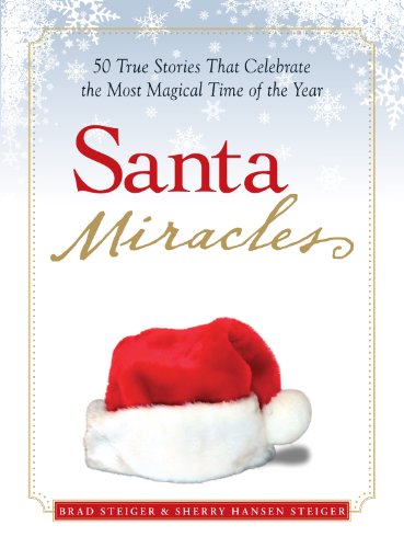 Santa Miracles: 50 True Stories that Celebrate the Most Magical Time of the Year by Debbie Macomber