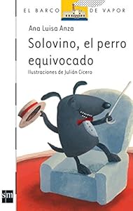 Solovino el perro equivocado by Ana Luisa Anza