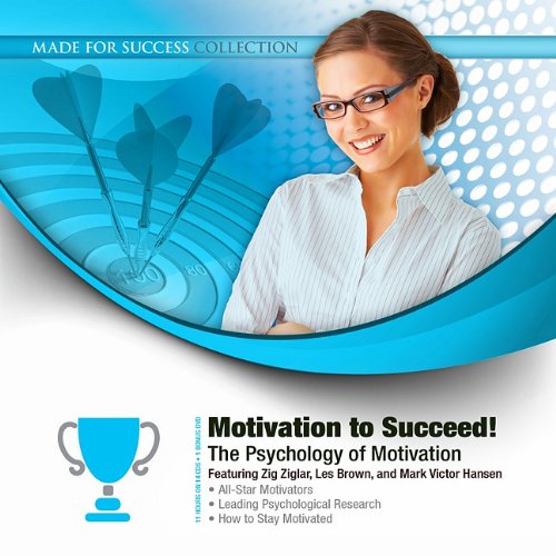 Motivation to Succeed!: The Psychology of Motivation by Zig Ziglar