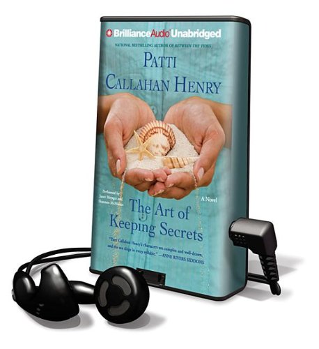 The Art of Keeping Secrets (Playaway Adult Fiction) by Patti Callahan Henry