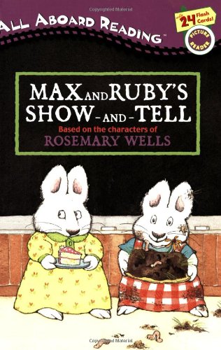 Max and Ruby's Show-and-Tell by Rosemary Wells