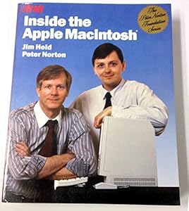 Inside the Apple Macintosh (Peter Norton Foundation Series) by Jim;Norton Peter Heid
