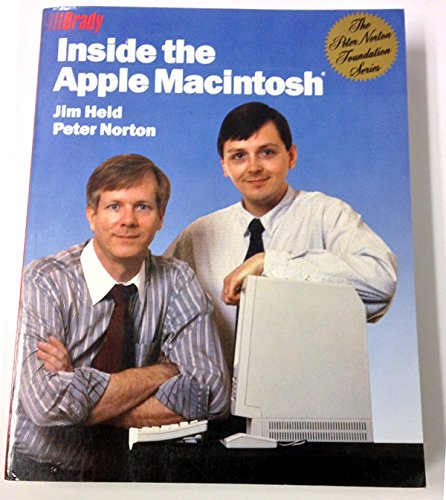 Inside the Apple Macintosh (Peter Norton Foundation Series) by Jim;Norton Peter Heid