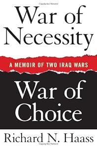 War of Necessity, War of Choice: A Memoir of Two Iraq Wars