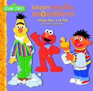 Squeaky Clean (All About Hygiene) (Sesame Street) (Happy Healthy Monsters)