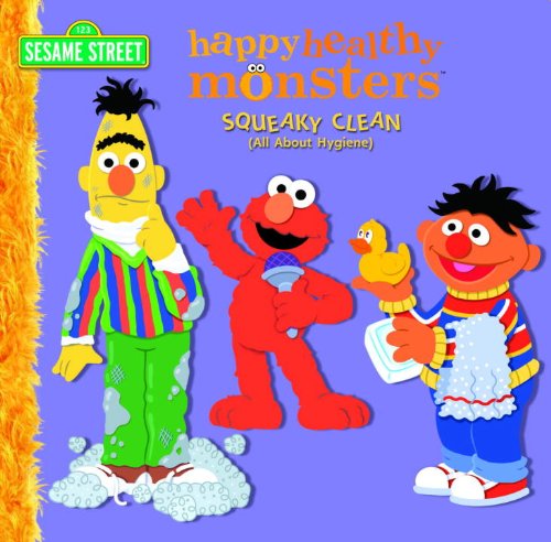 Squeaky Clean (All About Hygiene) (Sesame Street) (Happy Healthy Monsters) by Kara Mcmahon