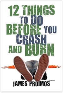 12 Things to Do Before You Crash and Burn