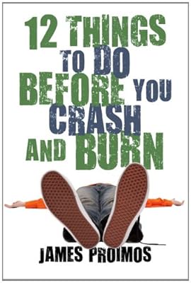 12 Things to Do Before You Crash and Burn