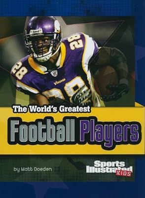 The World's Greatest Football Players (The World's Greatest Sports Stars) (Sports Illustrated Kids)