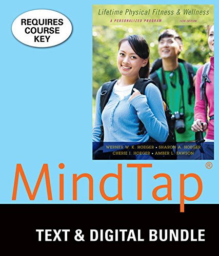 Bundle: Lifetime Physical Fitness and Wellness: A Personalized Program, Loose-leaf Version, 14th + MindTap Health Care, 1 term (6 months) Printed Access Card by Wener W.K. Hoeger