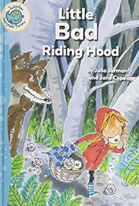 Little Bad Riding Hood by Julia Jarman