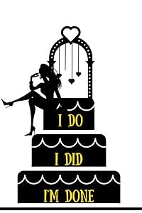 I Do, I Did, I'm DONE by Bryanna Young-Evans