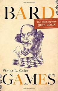 Bard Games: The Shakespeare Quiz Book by Victor Cahn