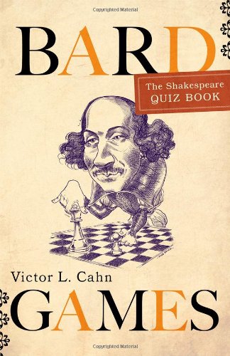 Bard Games: The Shakespeare Quiz Book by Victor Cahn
