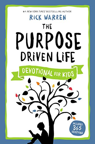 The Purpose Driven Life Devotional for Kids by Rick Warren