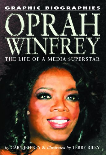 Oprah Winfrey: The Life of a Media Superstar (Graphic Biographies (Rosen)) by Gary Jeffrey